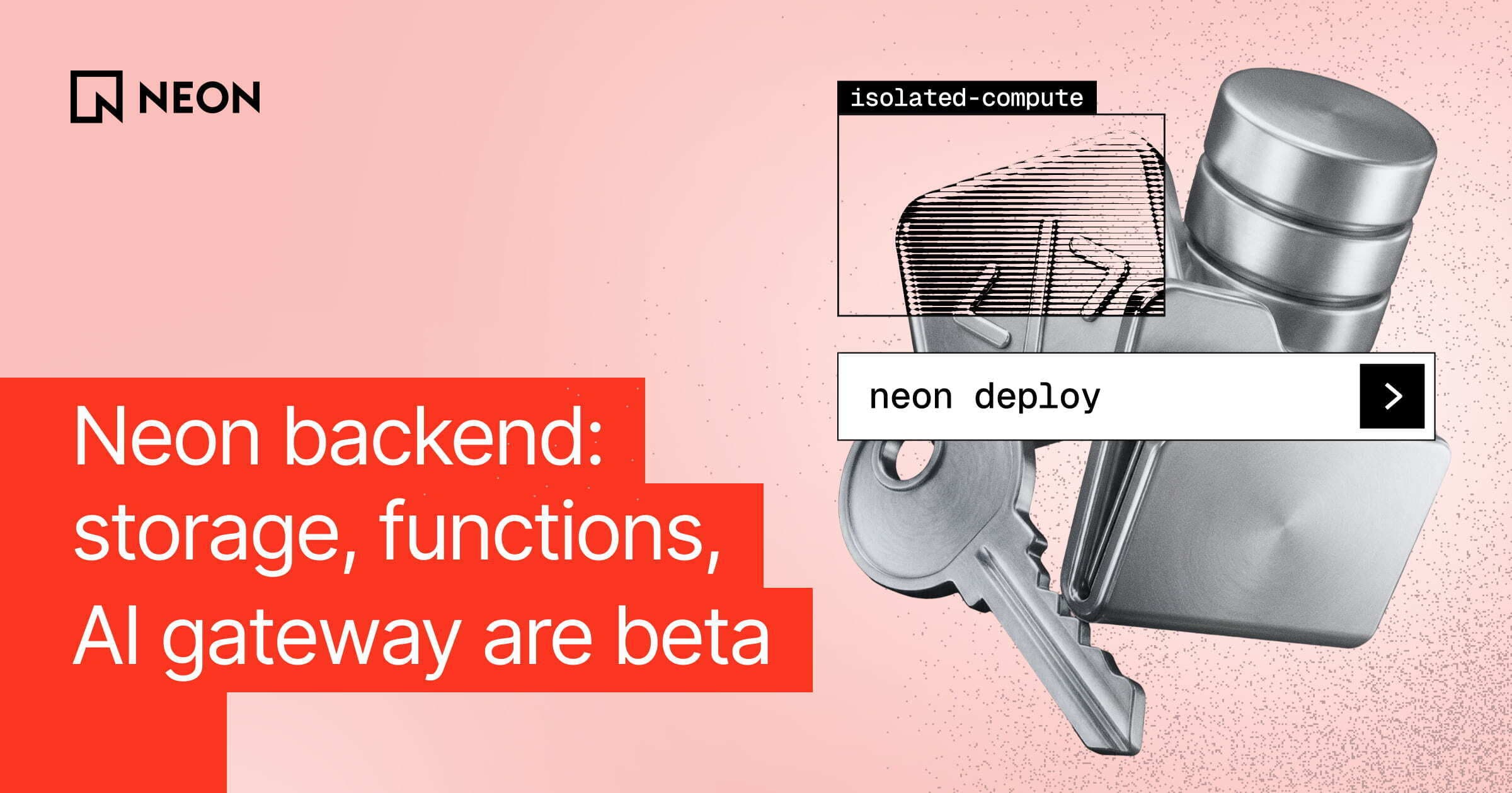 Test out the Neon backend: Object Storage, Functions, and AI Gateway are beta